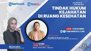 KACAMATA HUKUM: Tindak Hukum Kejahatan di Ruang Kesehatan