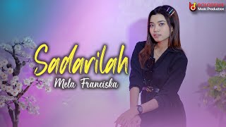 Download lagu Sadarilah - Mela Franciska | Bolodewe Music mp3