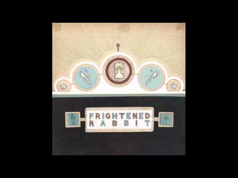 The Wrestle - Frightened Rabbit
