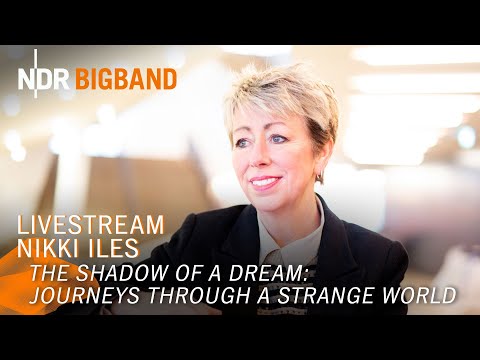 LIVE: The Shadow of a Dream | Nikki Iles | Elbphilharmonie | NDR Bigband