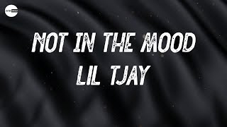 Lil Tjay - Not In The Mood (Lyric video) | Really not in the mood right now