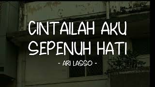 Download lagu Ari Lasso - Cintailah Aku Sepenuh Hati - Lirik Pop Nostalgia mp3
