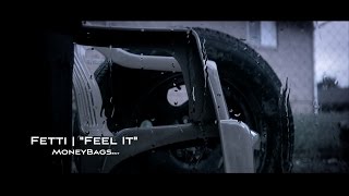 Fetti | Feel It | Money Bags Music Group