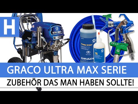 Graco Ultra Max 695 / 795 - Welches Zubehör sollte man haben?