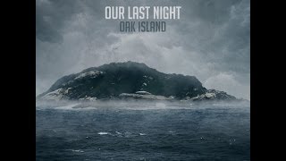 Our Last Night- Scared of Change (Lyrics)