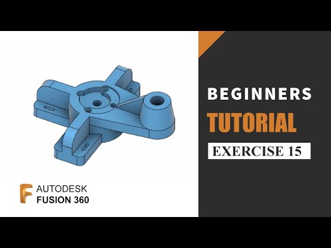 Autodesk Fusion 360 Beginners Tutorials | Exercise 15 | Learn the basics of designing