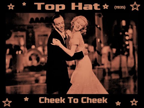 Top Hat (1935): Cheek To Cheek
