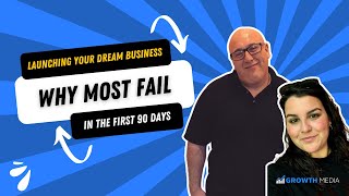 Why Most Business Dreams FAIL in the First 90 Days?
