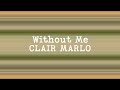 Clair Marlo - Without me (Lyrics)