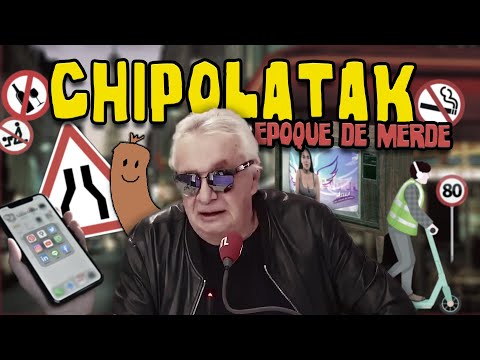 Chipolatak - Époque de Merde (Michel Sardou)