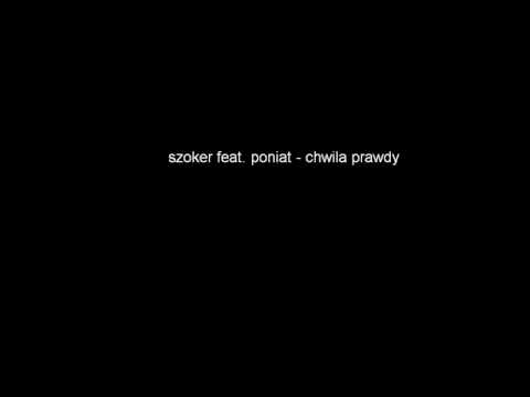 szoker feat. poniat - chwila prawdy