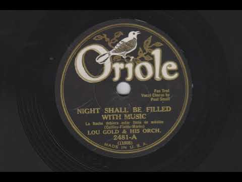 Night Shall Be Filled With Music - Lou Gold & His Orchestra - 1932