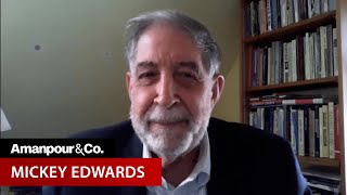 The Republican Party is a Cult Says Fmr. GOP Congressman Mickey Edwards | Amanpour and Company