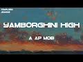 A AP Mob Yamborghini High Feat Juicy J Lyrics