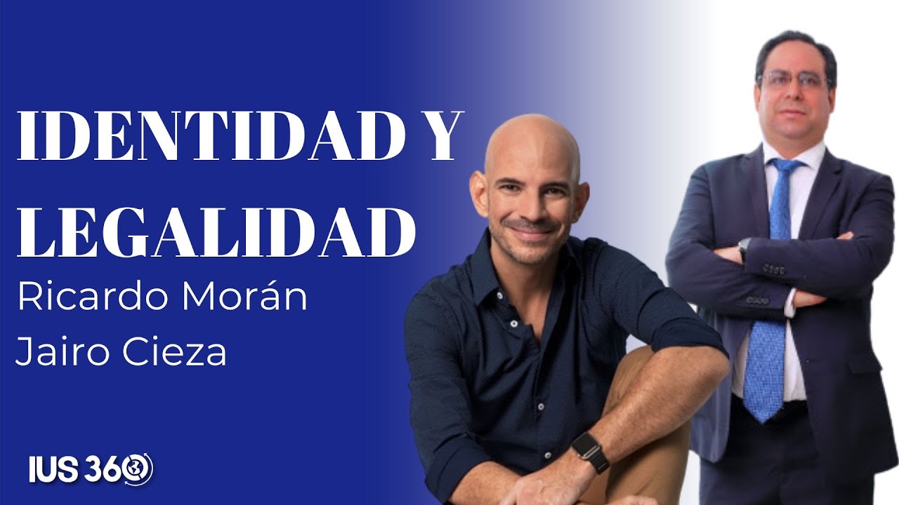 Identidad y legalidad | Ricardo Morán y Jairo Cieza