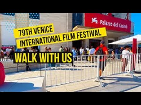 Walk with us during the 79th Venice International Film Festival (Tuesday 6 September 2022)