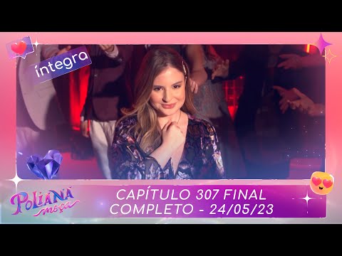 Poliana Moça | Capítulo 307 - 24/05/23, completo
