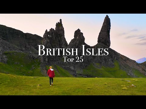 Top 25 Places To Visit On The British Isles - Travel Guide