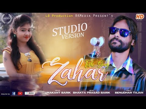 Zahar Title Song FULL VIDEO (Umakant Barik) Sambalpuri l Exclusively on RKMedia