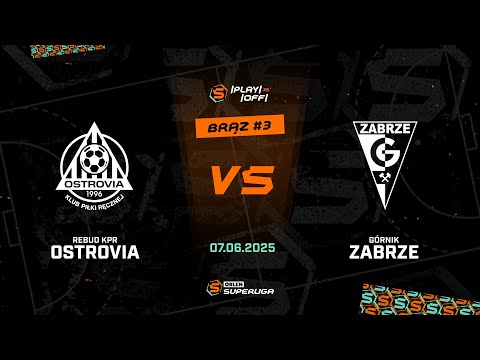 III mecz o 3. miejsce: Rebud KPR Ostrovia - Górnik Zabrze [SKRÓT]
