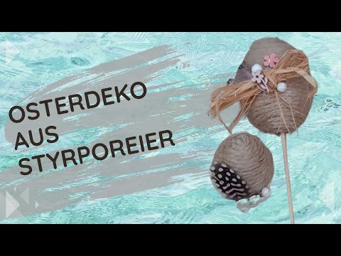 dekorative Ostereier gestalten | Styropor Eier gestalten | Deko Ideen für Ostern | easter decor