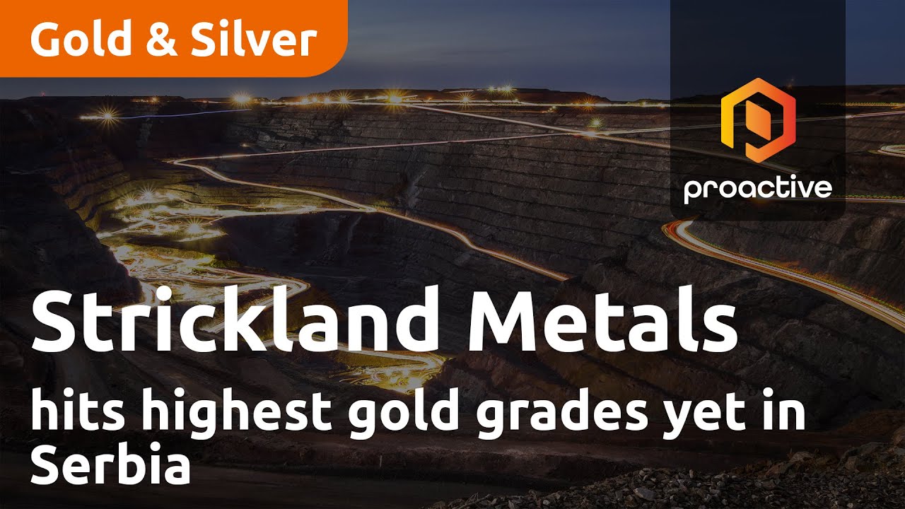 Strickland Metals hits highest gold grades yet in Serbia