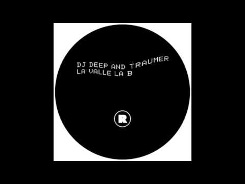 DJ Deep & Traumer - La Valle La B (La Deep Mix) REKIDS/092