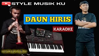 Download lagu Daun Hiris - Karaoke lirik || style musik ku mp3 Download lagu Daun Hiris - Karaoke lirik || style musik ku mp3