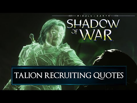 ALL Talion Recruiting QUOTES || Middle Earth Shadow of War Every Uruk Recruit quote