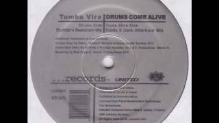 Tomba Vira - Drums Come Alive (Buddah's Beatdown Mix)