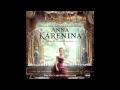 Anna Karenina Soundtrack - 11 - I Don't Want You To Go - Dario Marianelli