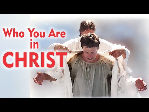 Your IDENTITY in CHRIST – (INSPIRATION VIDEO)