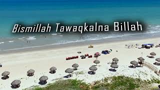 Download lagu BISMILLAH TAWASSALNA BILLAH/BISMILLAH TAWAQKALNA BILLAH mp3