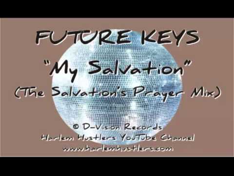 Future Keys - My Salvation (Salvation's Prayer Mix)