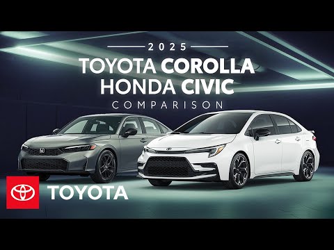 2025 Toyota Corolla vs 2025 Honda Civic | Toyota