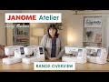 Janome Atelier Special Anniversary Range Overview