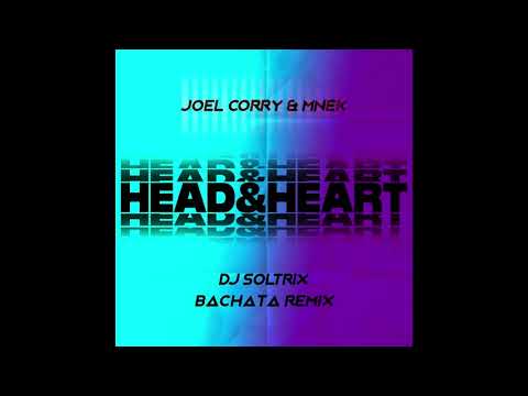 Joel Corry & MNEK - Head & Heart (DJ Soltrix Bachata Remix)