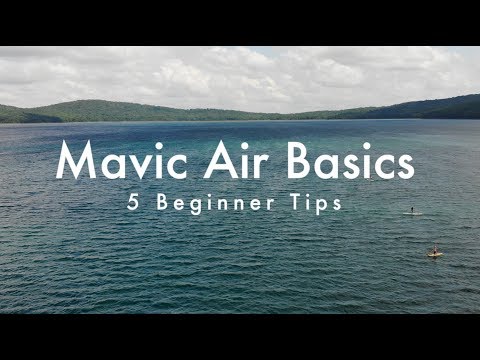 DJI Mavic Air - Beginner Tips!
