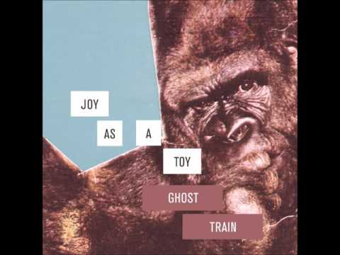 Joy as a Toy - Ghost Train (radio edit)