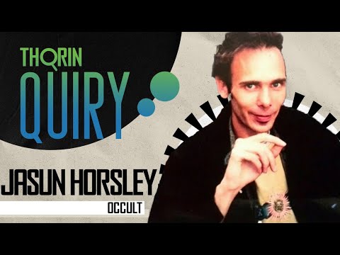 Jasun Horsley on Second Matrixes, the Cult of Leaders and Kubrick Obsession - Thorinquiry (Occult)