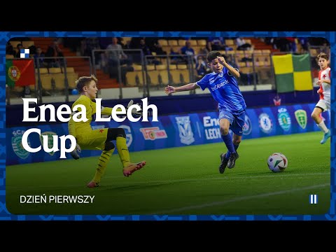 ENEA LECH CUP | DZIEŃ 1.
