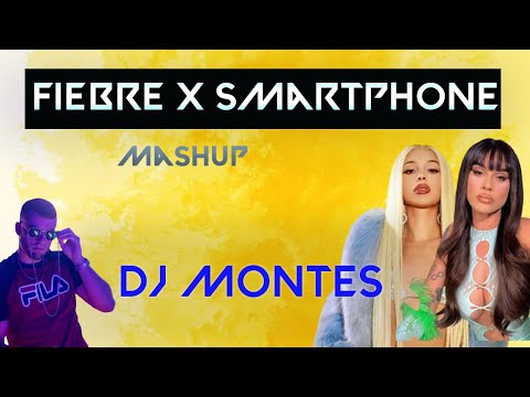 FIEBRE X SMARTPHONE - BAD GYAL, LA ZOWI, SOTO ASA (Dj Montes Mashup)