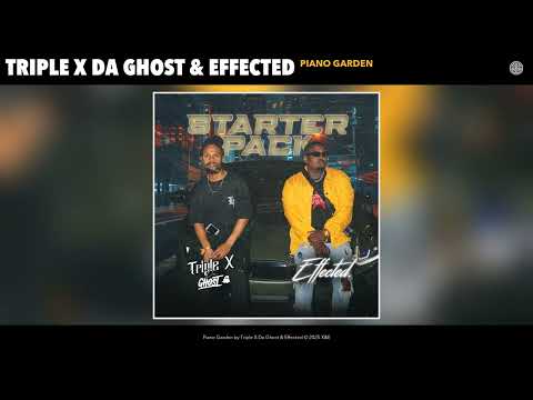 Triple X Da Ghost & Effected - Piano Garden (Official Audio)