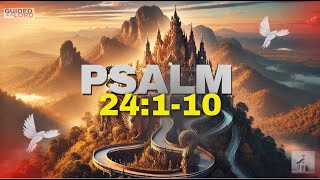 24:1-10 The Earth is the Lord’s and Everything in It