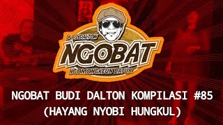 Download lagu STORY WA | NGOBAT BUDI DALTON | KOMPILASI 85 (HAYANG NYOBI HUNGKUL) mp3 Download lagu STORY WA | NGOBAT BUDI DALTON | KOMPILASI 85 (HAYANG NYOBI HUNGKUL) mp3