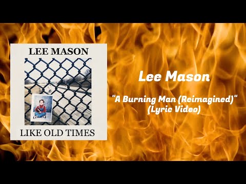 Lee Mason - A Burning Man (Lyric Video)