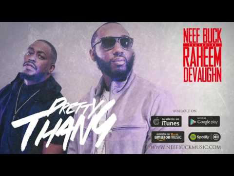 Neef Buck ft. Raheem Devaughn - Pretty Thang  [Official Audio]