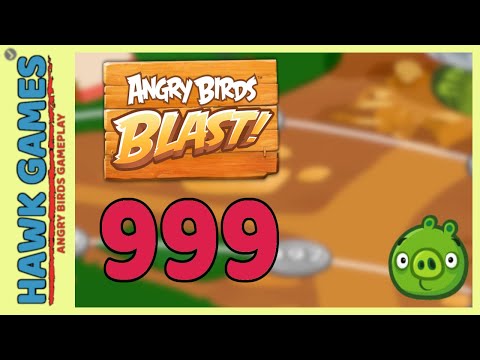 Angry Birds Blast Level 999 Extreme - 3 Stars Walkthrough, No Boosters