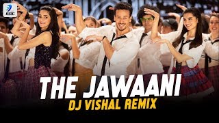 The Jawaani Song (Remix) | DJ Vishal | SOTY 2 | Tiger Shroff | Tara Sutaria | Ananya Panday
