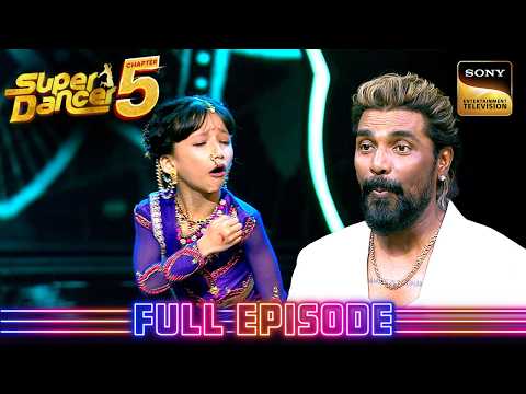 Aadhyayashree- Barkat को Remo ने दिया Super Challenge | Super Dancer Chapter 5 | Full Episode